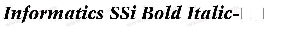 Informatics SSi Bold Italic字体转换